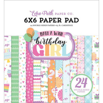 Echo Park - 6&quot;x6&quot; Paper Pad: Make A Wish Birthday Girl